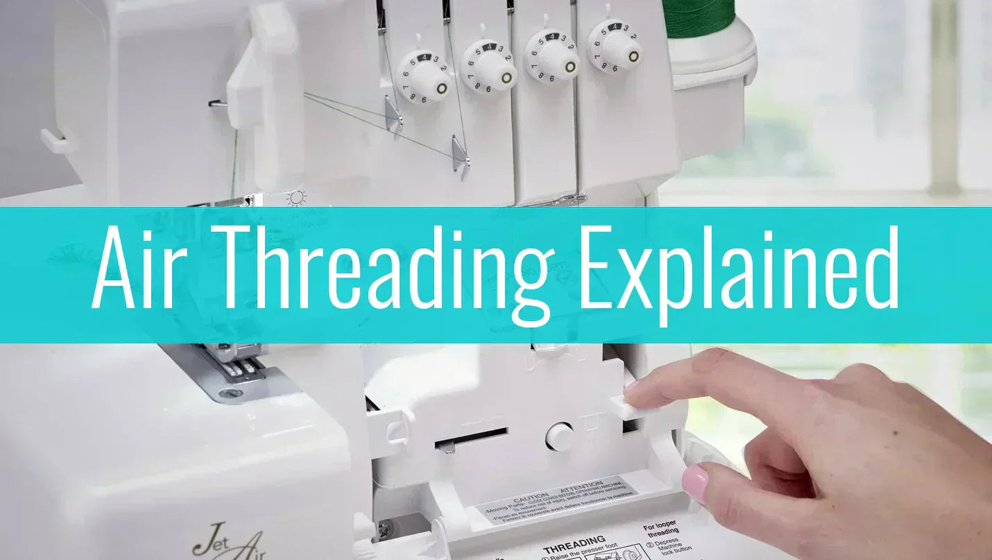 Baby Lock Air Threading Explained: Jet-Air, ExtraordinAir, and RevolutionAir