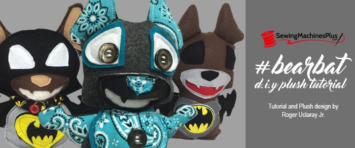 Create your own #BearBat Plush Toy!- WIN A FREE Sewing Machine! - Sewingmachinesplus.com