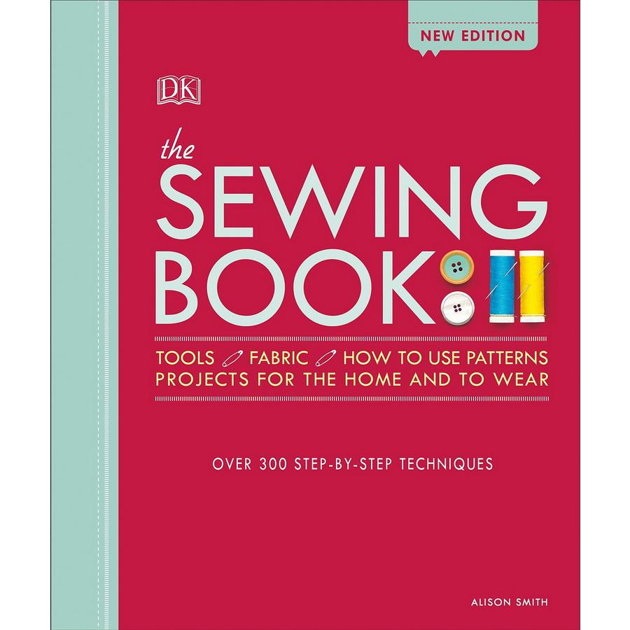 The Sewing Book by Alison Smith - Sewingmachinesplus.com