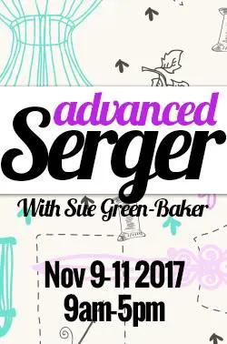 Advanced Serger class with Sue Green-Baker by SewingMachinesPlus, Nov 9-11, 2017, 9am-5pm