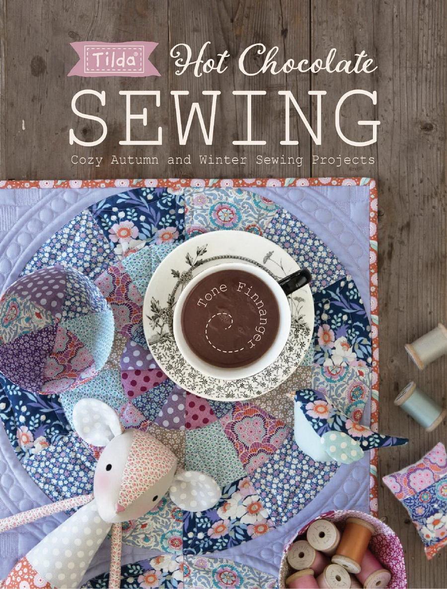 Tilda Hot Chocolate Sewing: Cozy Autumn and Winter Sewing Projects - Sewingmachinesplus.com