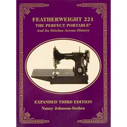 Featherweight 221: The Perfect Portable by Nancy Johnson-Srebro