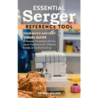 Essential Serger Reference Tool by Katrina Walker - Sewingmachinesplus.com