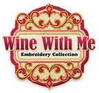 Wine With Me Embroidery CD w/SVG - Designs by Hope Yoder