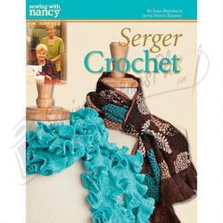 Serger Crochet by Joan Friedrich with Nancy Zieman - Sewingmachinesplus.com