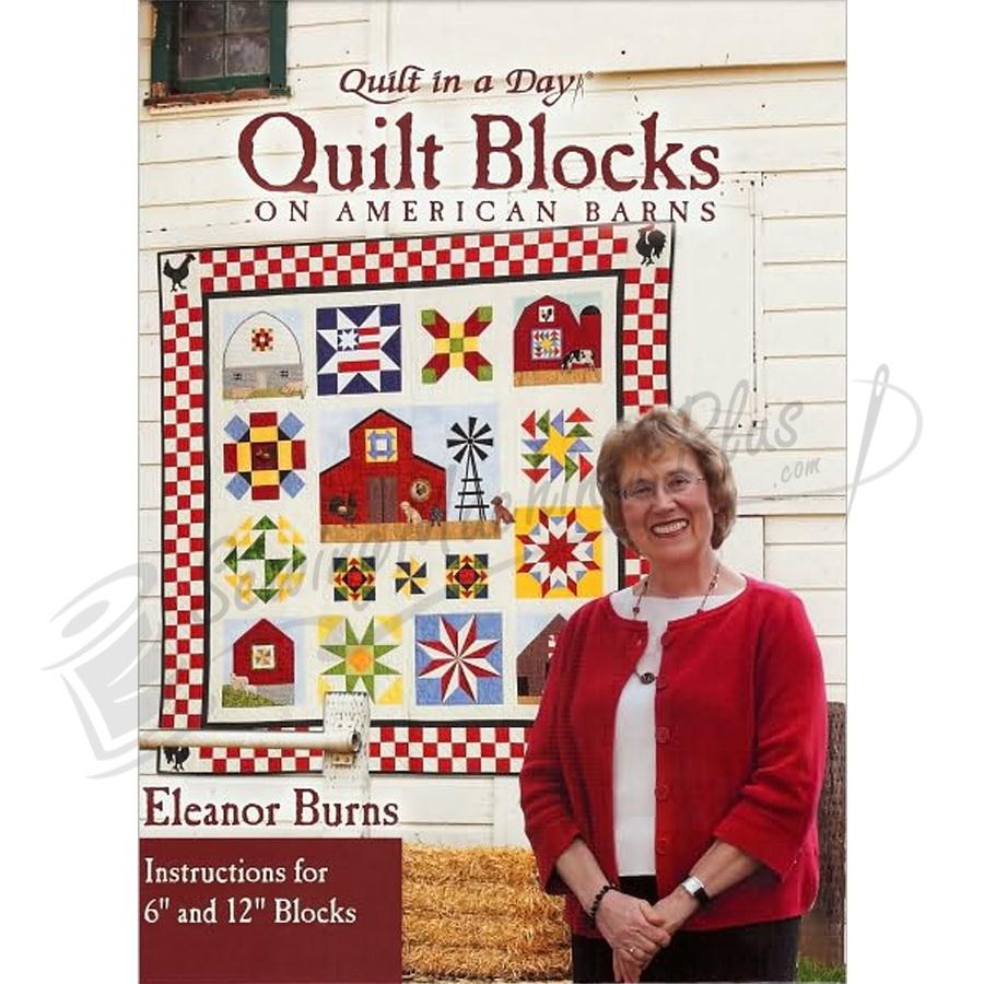 Quilt in a Day Quilt Blocks on American Barns by Eleanor Burns