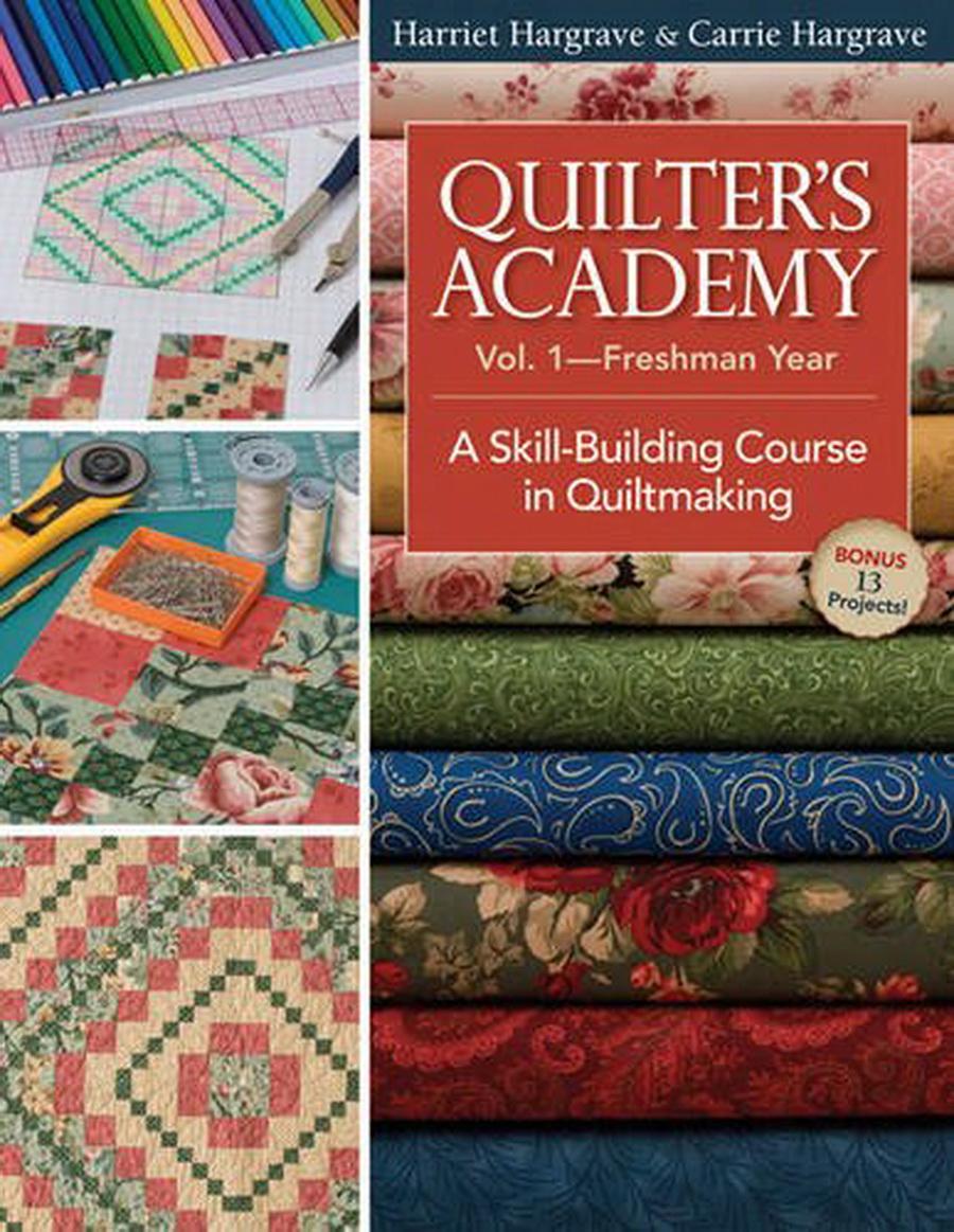 Quilters Academy Vol.1 - Freshman Year - Sewingmachinesplus.com