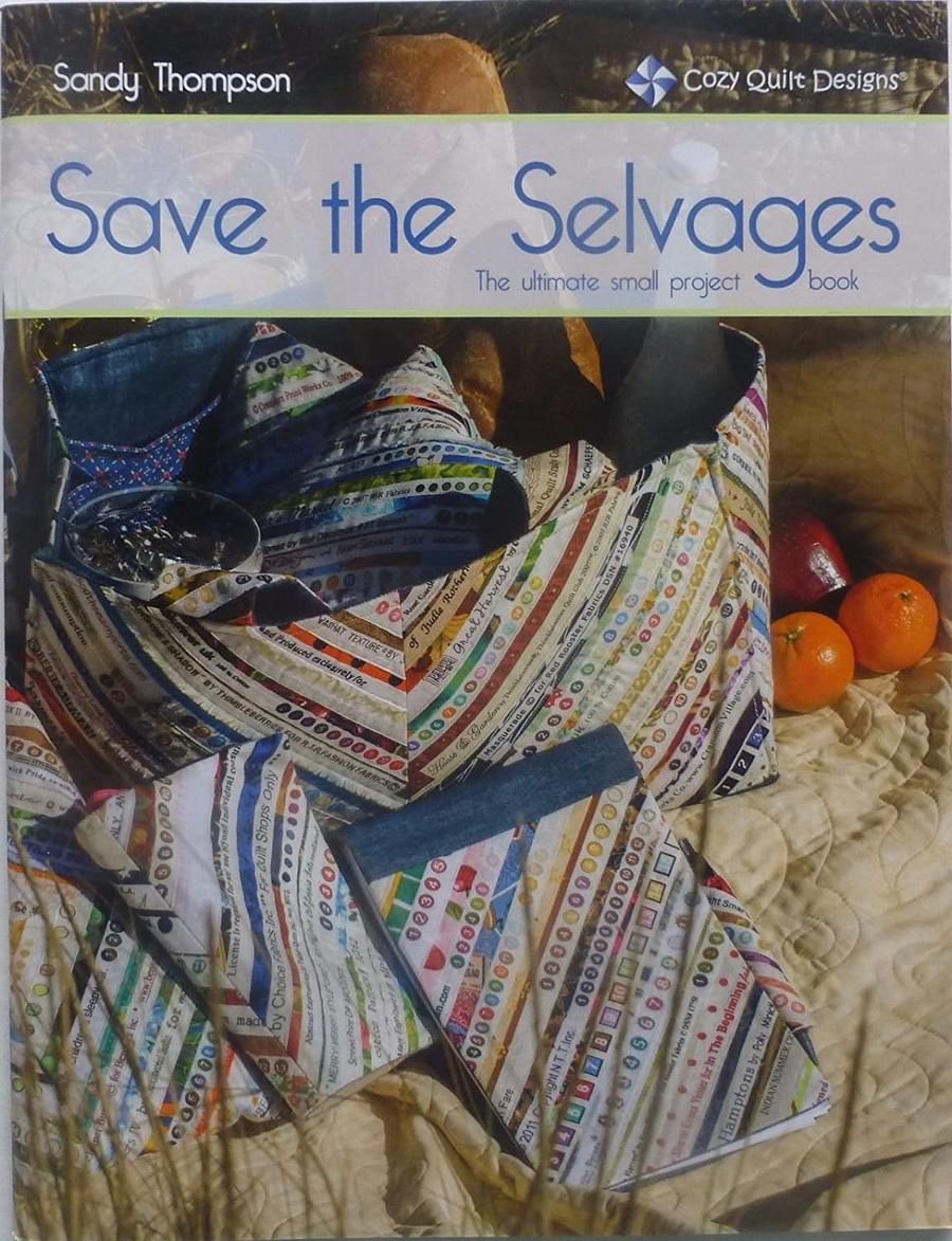 Save The Selvages - The ultimate small project book - Sewingmachinesplus.com