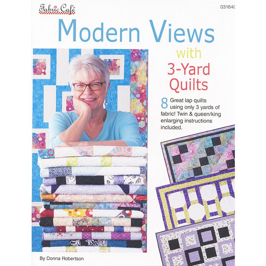 Modern Views with 3 - Yard Quilts - Pattern Book - Sewingmachinesplus.com
