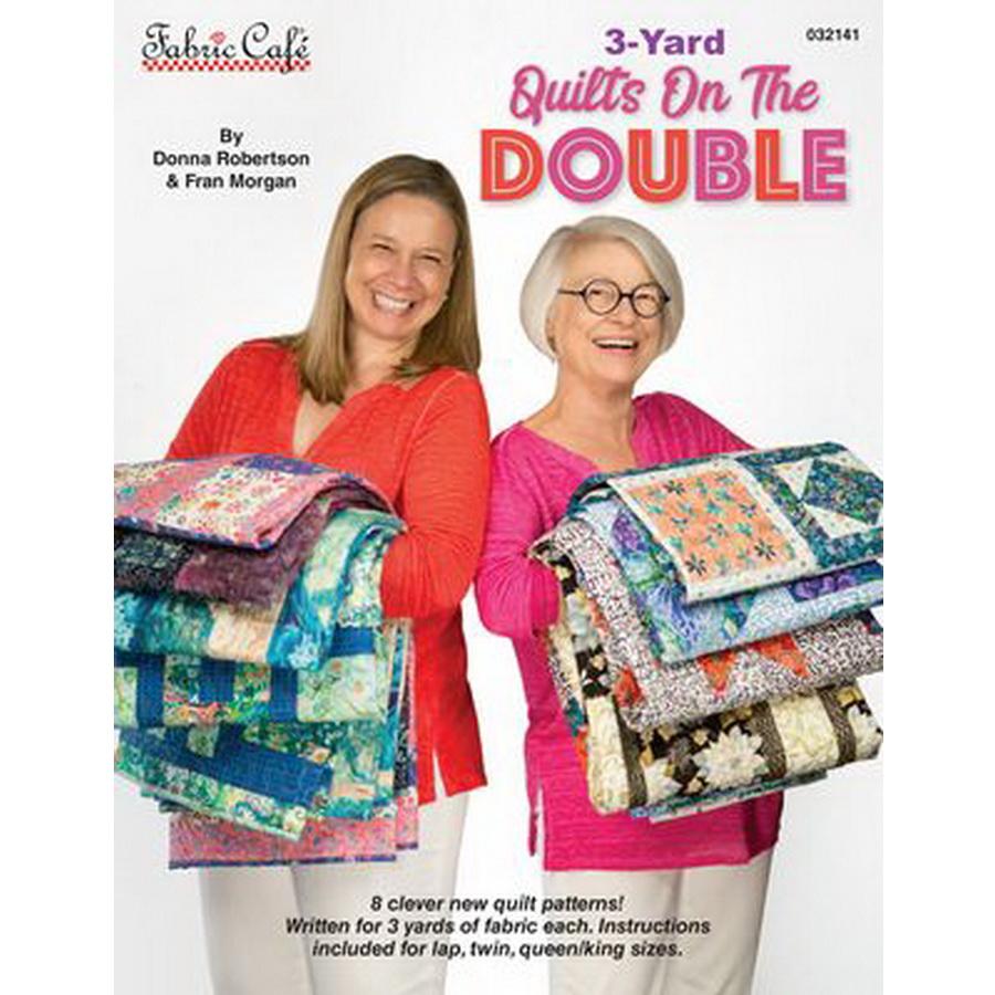 Fabric Cafe 3 - Yard Quilts on the Double - Sewingmachinesplus.com