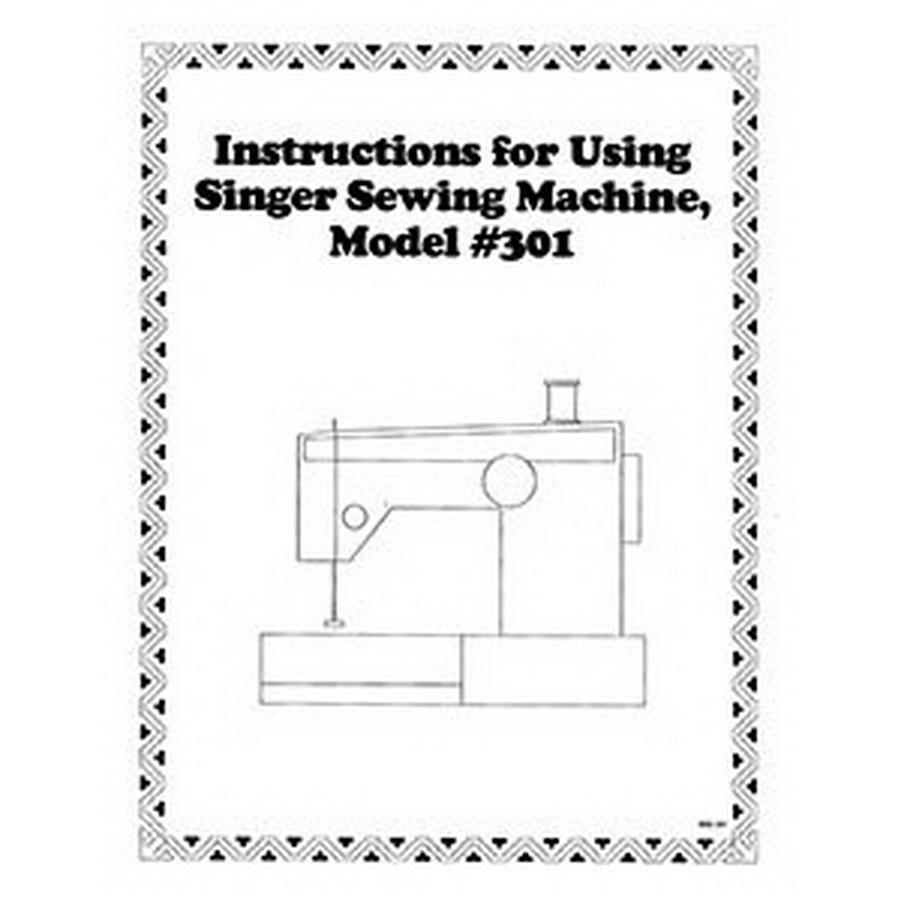 Instruction Book Singer 301 - Sewingmachinesplus.com