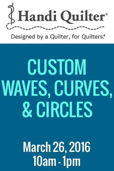 Handi Quilter Class - Custom Waves, Curves, and Circles - Saturday, March 26, 10am - 1pm - Sewingmachinesplus.com