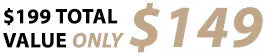 Promotional offer with text '$199 Total Value Only $149'