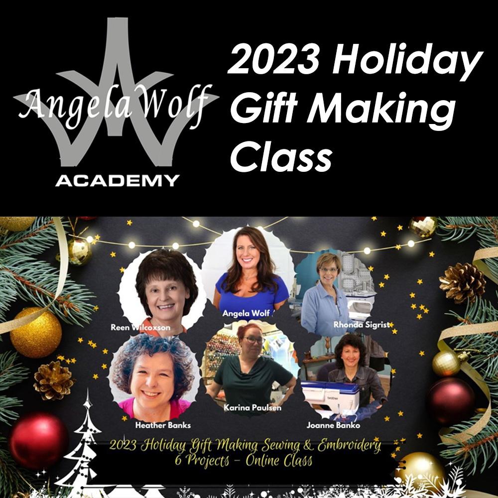 Angela Wolf Academy 2023 Holiday Gift Making Sewing & Embroidery Online Class - Sewingmachinesplus.com
