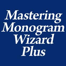 Mastering Monogram Wizard Plus DVD