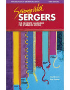Sewing with Sergers: The Complete Handbook for Overlock Sewing 3rd Edition - Sewingmachinesplus.com
