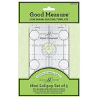 Good Measure Low Shank Mini Lollipop Quilting Template Ruler 5 PC Set - Sewingmachinesplus.com