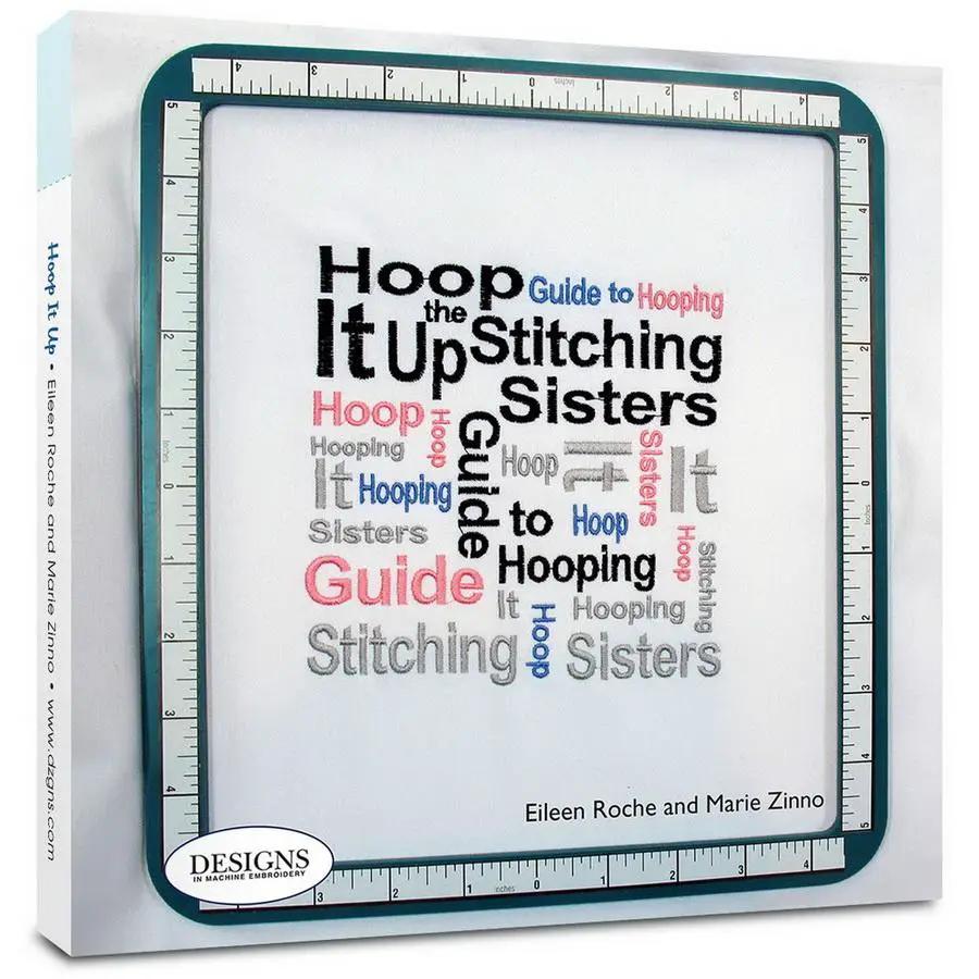 Book: DIME Hoop It Up The Stitching Sisters Guide to Hooping; white cover with ruler-bordered frame.