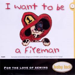 Baby Lock Embroidery Design CD - I Want to be a Fireman