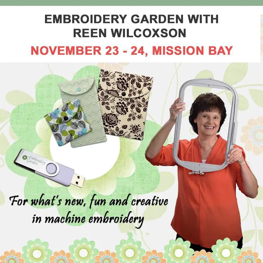 Embroidery Garden With Reen Wilcoxson Mission Bay Location November 23 - 24 - Sewingmachinesplus.com