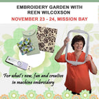 Embroidery Garden With Reen Wilcoxson Mission Bay Location November 23 - 24 - Sewingmachinesplus.com