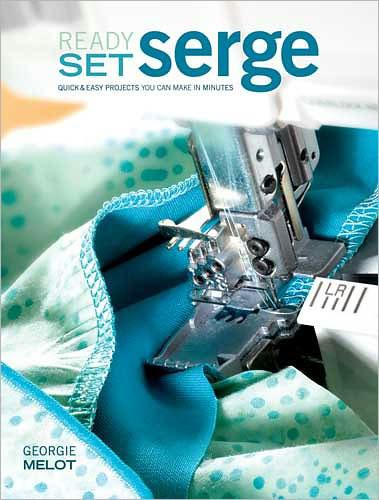 Ready Set Serge By Georgie Melot (Book)